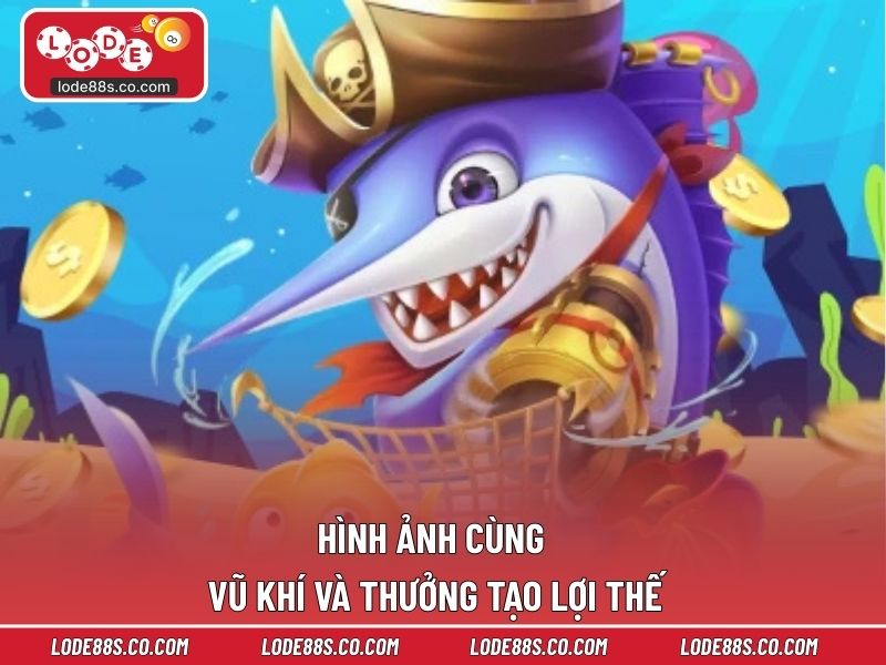 Hình ảnh cùng vũ khí và thưởng tạo lợi thế