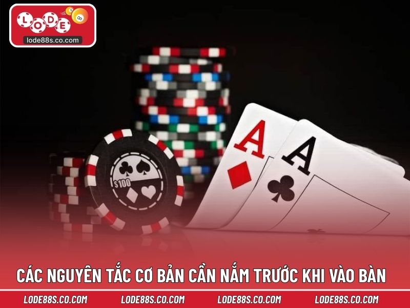 Các nguyên tắc cơ bản cần nắm trước khi vào bàn