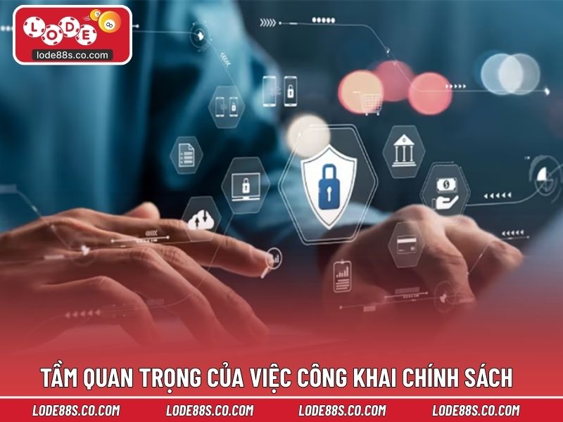 Chính sách quyền riêng tư được xây dựng minh bạch, cụ thể