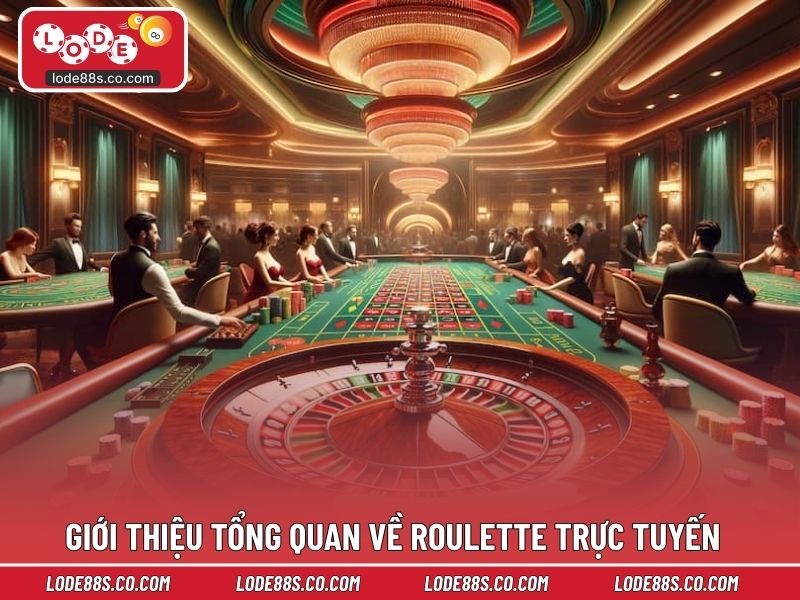 Giới thiệu tổng quan về roulette trực tuyến tại LODE88