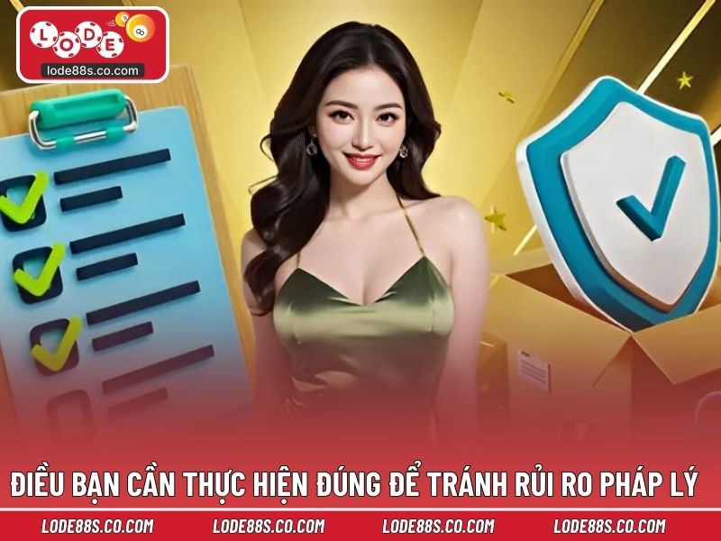 Những điều bạn cần thực hiện đúng để tránh rủi ro pháp lý