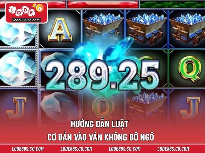 Hướng dẫn luật cơ bản vào ván không bỡ ngỡ