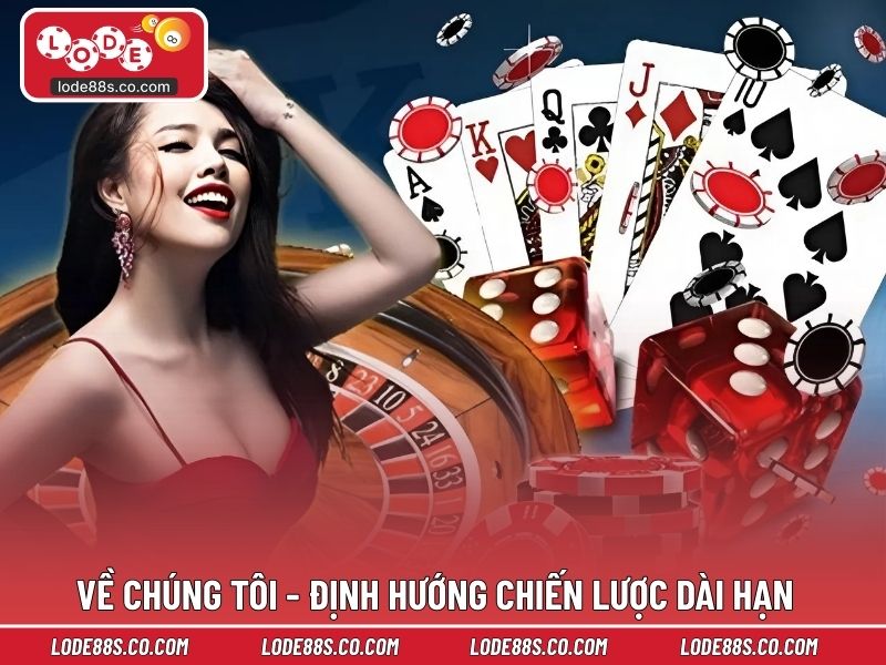 Về chúng tôi - Định hướng chiến lược dài hạn